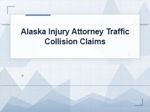Navigating Alaska Traffic Collision Claims with an Attorney