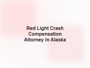 Red Light Crash Compensation Attorney in Alaska